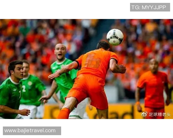 北爱尔兰与荷兰足球对决精彩回顾与赛后分析 北爱尔兰与荷兰足球对决精彩回顾与赛后分析